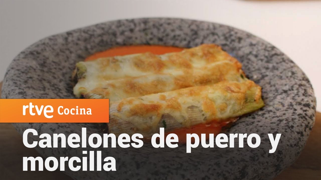 Canelones de puerro rellenos de morcilla - Cocina al punto | RTVE Cocina