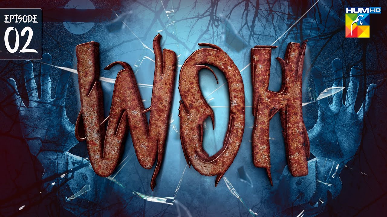 Woh - Episode 02 | Pakistani Horror Drama | Imran Ashraf | HUM TV