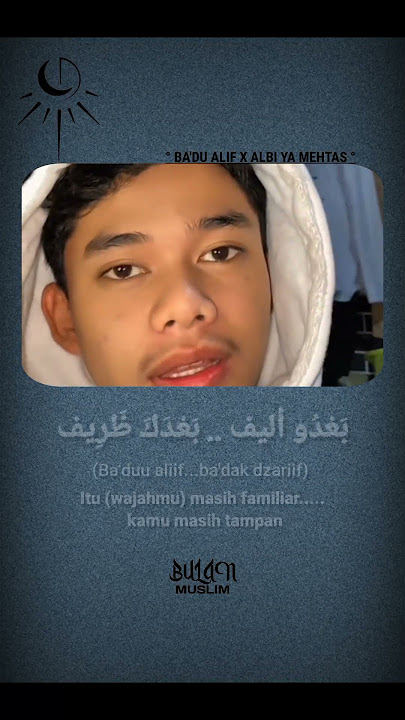 Lirik Ba'du alif x Albi Ya Mehtas Tulisan Arab, Latin dan Terjemahan