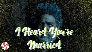 The Weeknd ft. Lil Wayne - I Heard You’re Married (Lyrics)