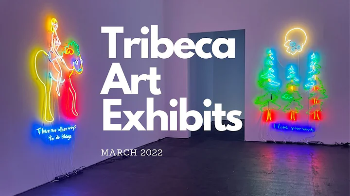 Exploring art exhibitions in NYC: Tribeca edition