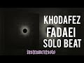 Kodafez Fadaei بیت آهنگ خدافظ فدایی 