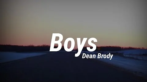 Dean Brody - Boys (Lyrics) ft. Mickey Guyton