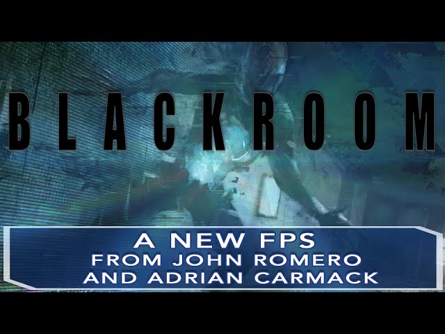 Джон Ромеро и Кармак анонсировали шутер Blackroom