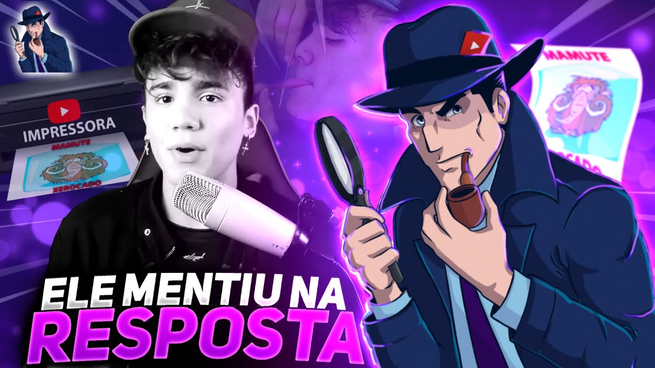 DESMASCARANDO o VÍDEO RESPOSTA do @MamuteCongelado (Mamute Xerocado) - Detetive Youtuber