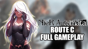 NIER AUTOMATA Route C Gameplay Walkthrough FULL GAME No Commentary