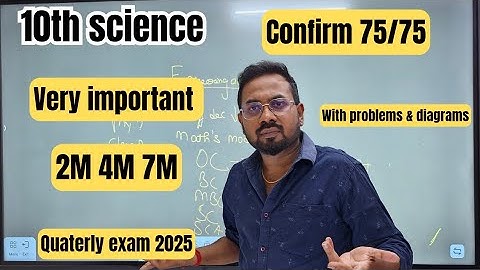 10th Science | very important 2m 4m 7m | Confirm 75/70-quaterly exam 2025