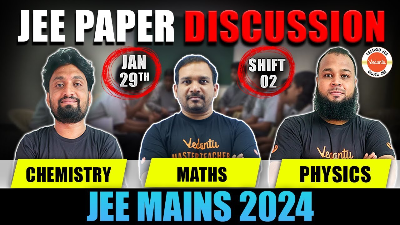 JEE 2024 Paper Discussion | 29th January Shift 2 | Analysis Of Paper ...