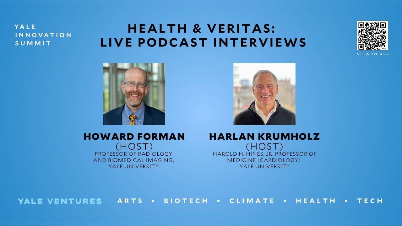 Health & Veritas : Live podcast interviews | Yale Innovation Summit 2024