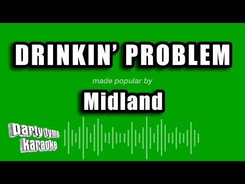 Midland – Drinkin' Problem (Karaoke Version)