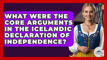 What Were The Core Arguments In The Icelandic Declaration Of Independence? - Unmapping Scandinavia
