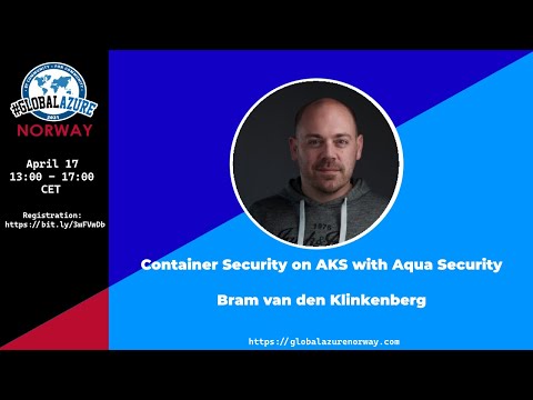 Container Security on AKS with Aqua Security - Bram van den Klinkenberg