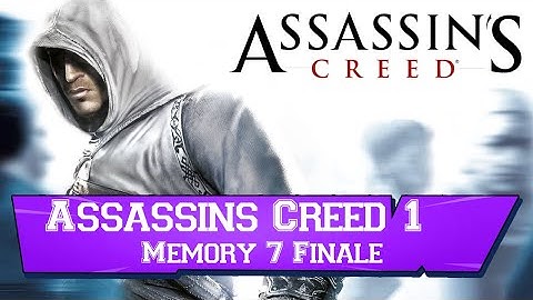 Assassins Creed 1 - Memory 7 Finale - Playthrough - No Commentary