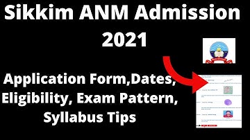 Sikkim ANM 2021 : Application Form, Important Dates, Eligibility, Pattern, Selection Processes