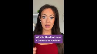 Why It's Hard to Leave a Dismissive Avoidant