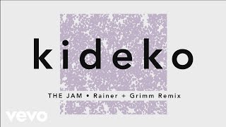 Kideko - The Jam (Rainer + Grimm Remix) [Audio]