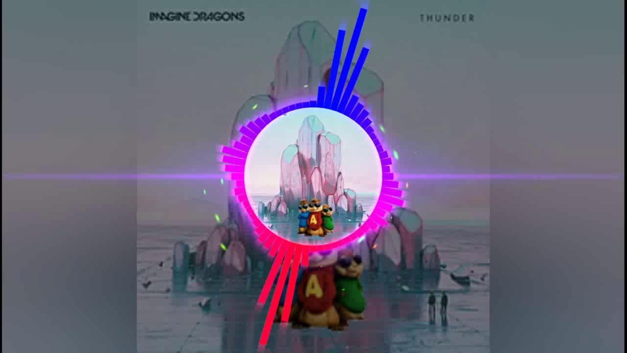 Thunder - Imagine Dragons | Alvin and the chipmunks version
