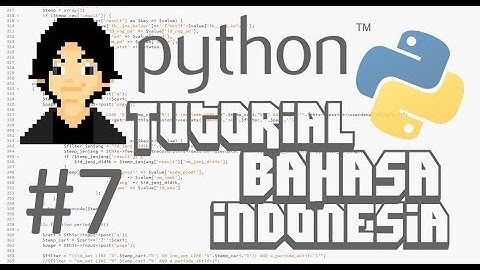 PYTHON 3.5 Tutorial Bahasa Indonesia - [7] For Loop
