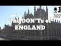 Visit England  - The DON'Ts of Visiting England