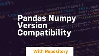pandas numpy version compatibility