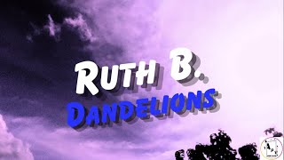 Ruth B. - Dandelions (Lyrics)