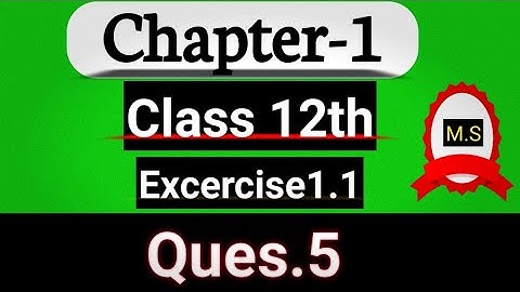 Class 12 Ex 1.1 Q5 Math | Relation & Function | Q5 Ex 1.1 Class 12 Math | Ex 1.1 Q5 Class 12 Math |