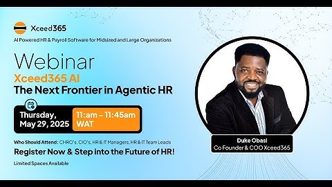 Xceed365 ai - The Next Frontier in Agentic HR (Webinar Summary)