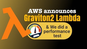 AWS announces Graviton2 Lambda & We did a Performance Test!