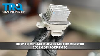 How to Replace Blower Motor Resistor 2009-2014 Ford F-150