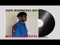 PAPA WAKHOLELA SISA BY PAUL SOITA