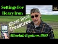 Minelab Equinox 800 Settings For Heavy Iron [Ghost Town Treasures]