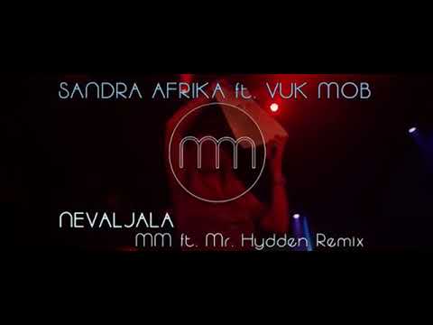 VUK MOB feat. SANDRA AFRIKA NEVALJALA-(MM Feat. MR. HDDEN REMIX 2016