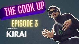 TONYDIDIT & KIRAI | The Cook Up: Episode 3
