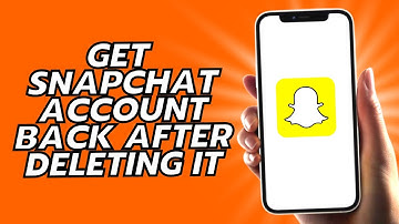 How To Get Snapchat Account Back After Deleting It