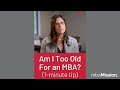 Am I Too Old For An MBA Shorts Am I Too Old For An MBA Shorts