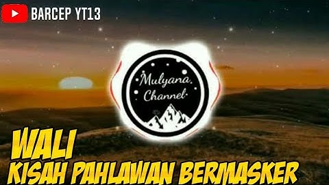 WALI-KISAH PAHLAWAN BERMASKER (official video)