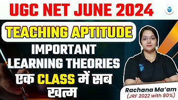 UGC NET Teaching Aptitude | Important Learning Theories by Rachana Mam | UGC NET June 2024 JRFAdda