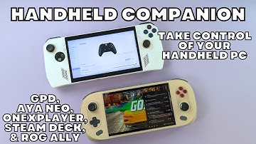 We love Handheld Companion for ASUS ROG ALLY, GPD, ONEXPLAYER, AYA NEO and STEAM DECK handheld PC