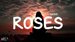 GASHI - Roses (Lyrics)