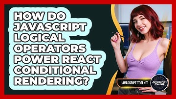 How Do JavaScript Logical Operators Power React Conditional Rendering? - JavaScript Toolkit