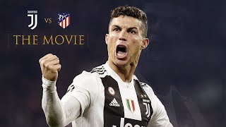 Juventus vs Atletico Madrid 3-0 • The Movie (12/03/2019)