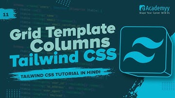 Grid Template Columns in Tailwind CSS | Layout Mastery in Tailwind CSS (2025)