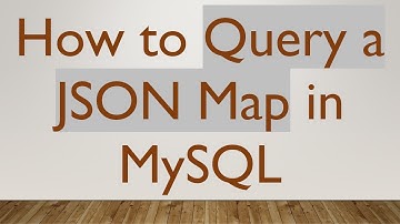 How to Query a JSON Map in MySQL