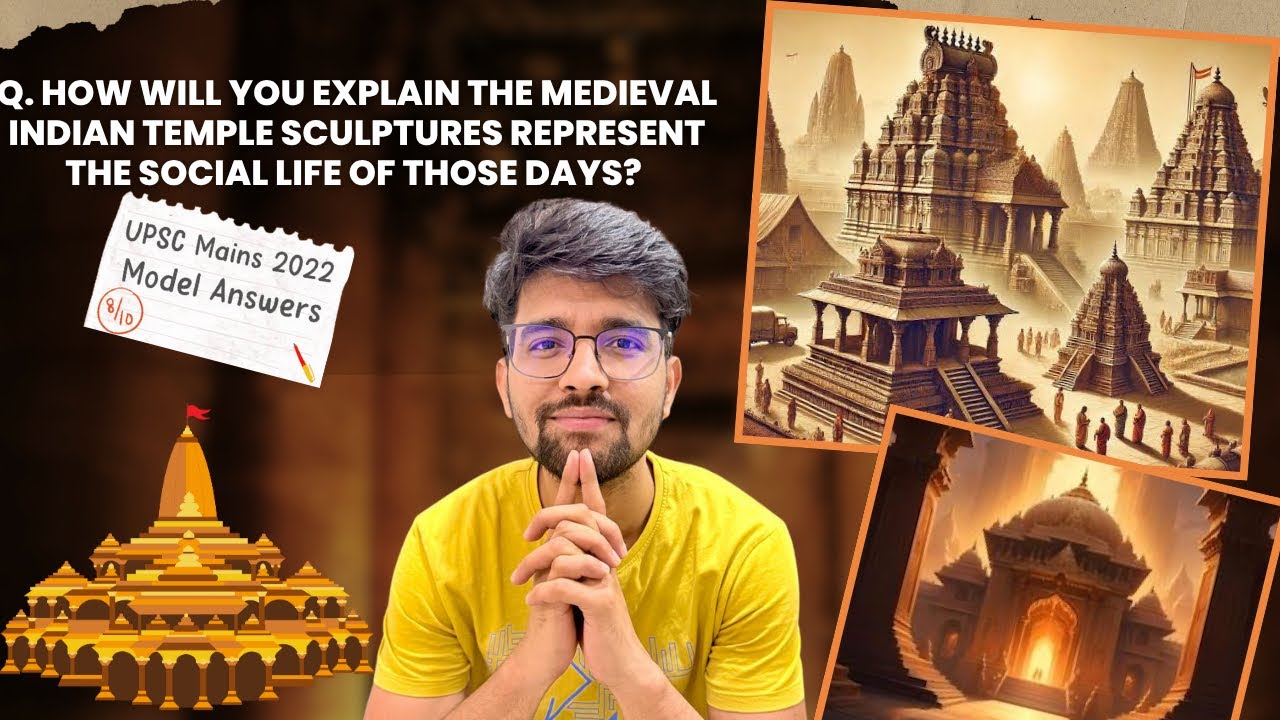 🛕how will you explain the medieval indian temple sculptures represent the social life of those days?