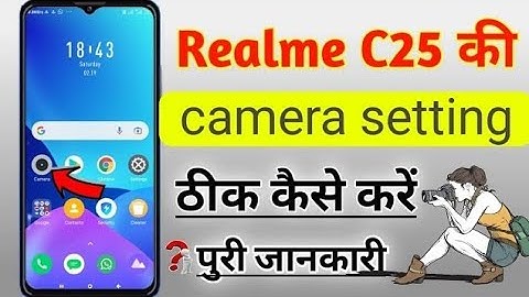 realme c25 camera setting | realme c 25 ki camera setting kaise theek Karen | realme c 25 camera