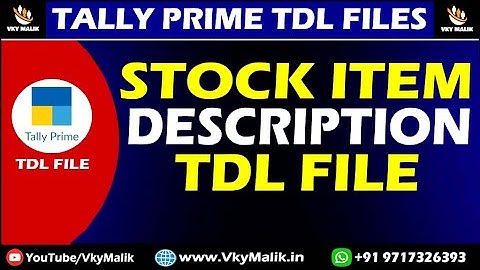 Stock Item Description TDL File in Tally Prime | Tally Prime Free TDL | TDL File for Tally Prime