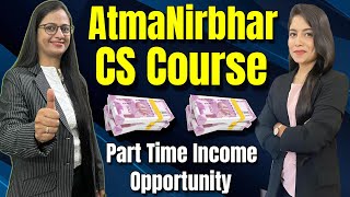 🎓AtmaNirbhar CS Course 🚀 Boost Your Career and Start Part Time Income 💵 Complete Details screenshot 5