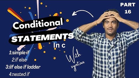 Conditional statements in c|Decision making statements|if|if else|if else if|nested if|for beginners