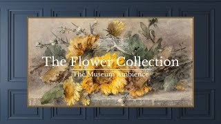 Vintage Sunflower Flower Painting • Vintage Art for TV • 2 hours of Artwork • Romantic Ambience by The Museum Ambience 1,069 views 1 month ago 2 hours