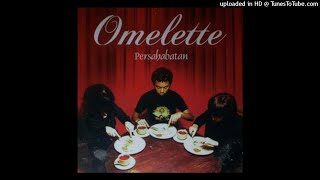 Omelette - Terlalu Cepat - Composer : Omelette 2005 (CDQ)